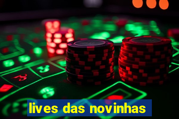 lives das novinhas